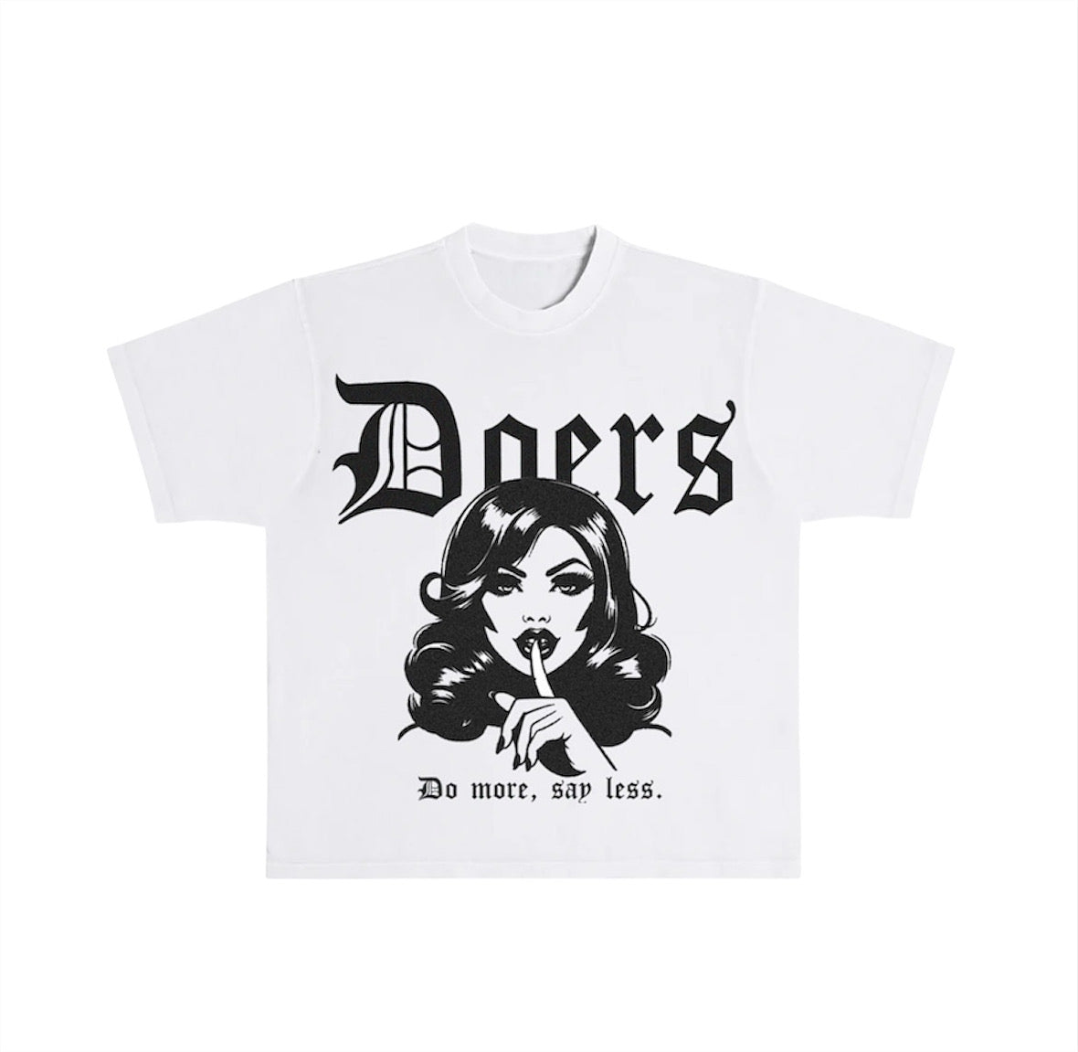 “Say Less” Doers Tee
